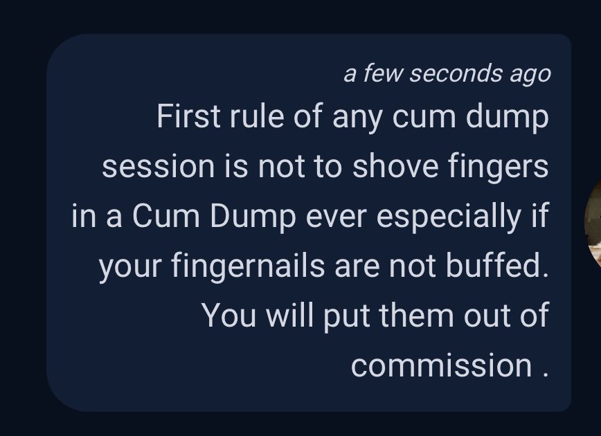 This is my # 1 rule when it comes down to visiting a Cum Dump. Buff your nails boys if you plan to touch or feel or insert any fingers in holes. And even then, start slow and see if the cum dump likes that. Not everyone enjoys fingers in their hole. 👀