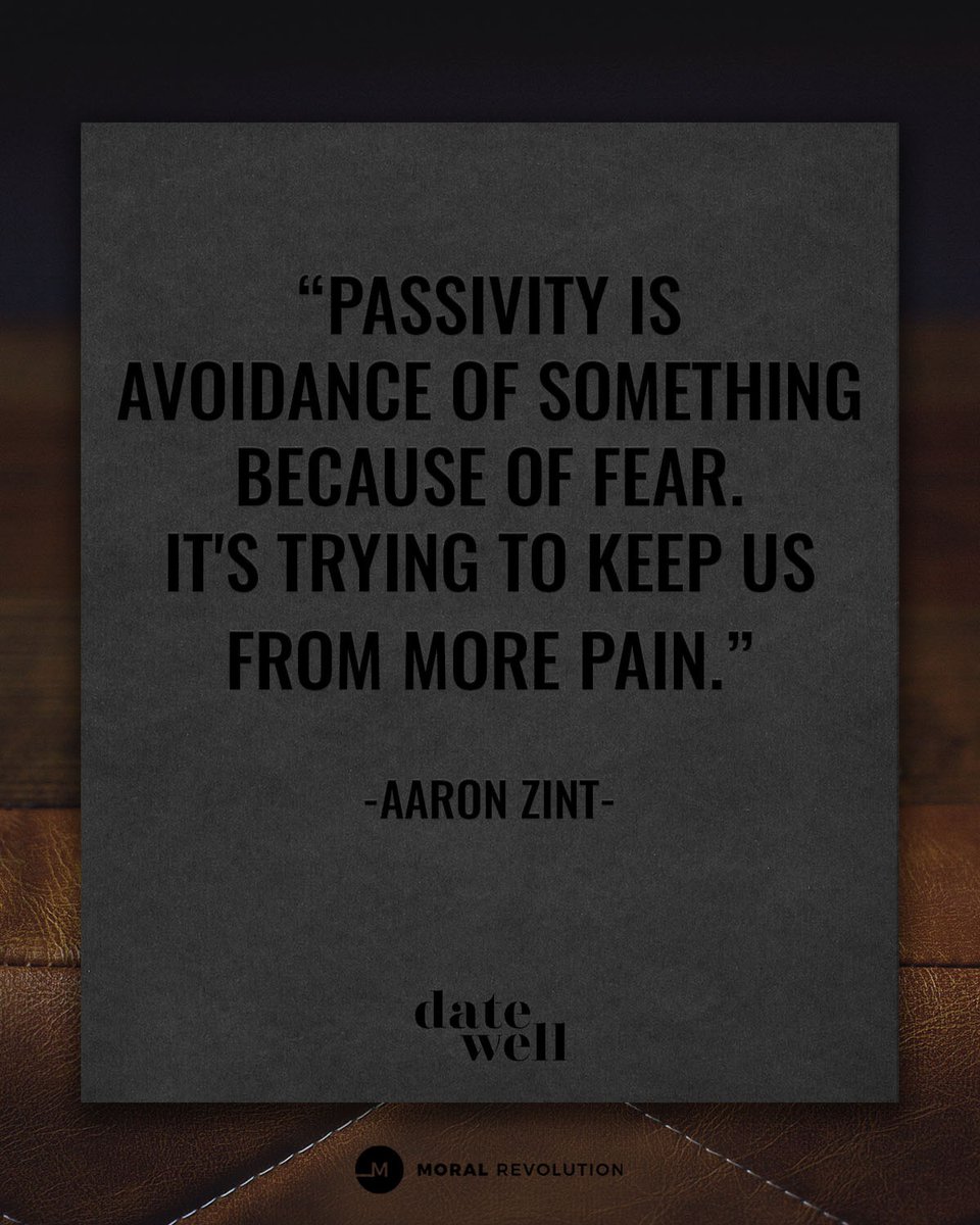 MoralRevolution's tweet photo. Passivity is rooted in fear.
Join us at https://t.co/VBp9h8TROX to move beyond unhealthy dating patterns.
#moralrevolution #datewell #datewellmen https://t.co/cGEAOWBSGB