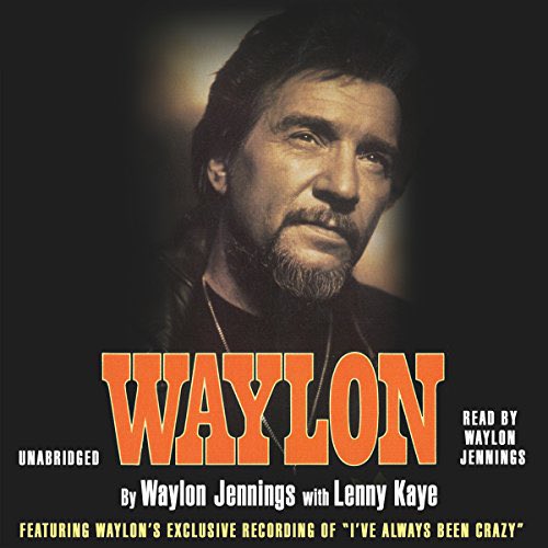 Waylon’s autobiography audiobook narrated by Waylon 10/10 recommend