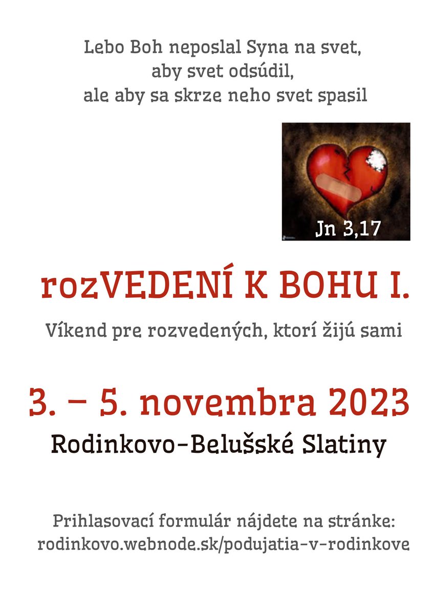 Duchovná obnova rozVEDENÍ k BOHU sa uskutoční 3. - 5. novembra 2023 v Rodinkove v Belušských Slatinách. Je určená pre tých, ktorí po rozvode žijú sami.

Prihlásiť sa je možné cez prihlasovací formulár, ktorý je zverejnený na internetovej stránke Rodinkova
docs.google.com/forms/d/e/1FAI…
