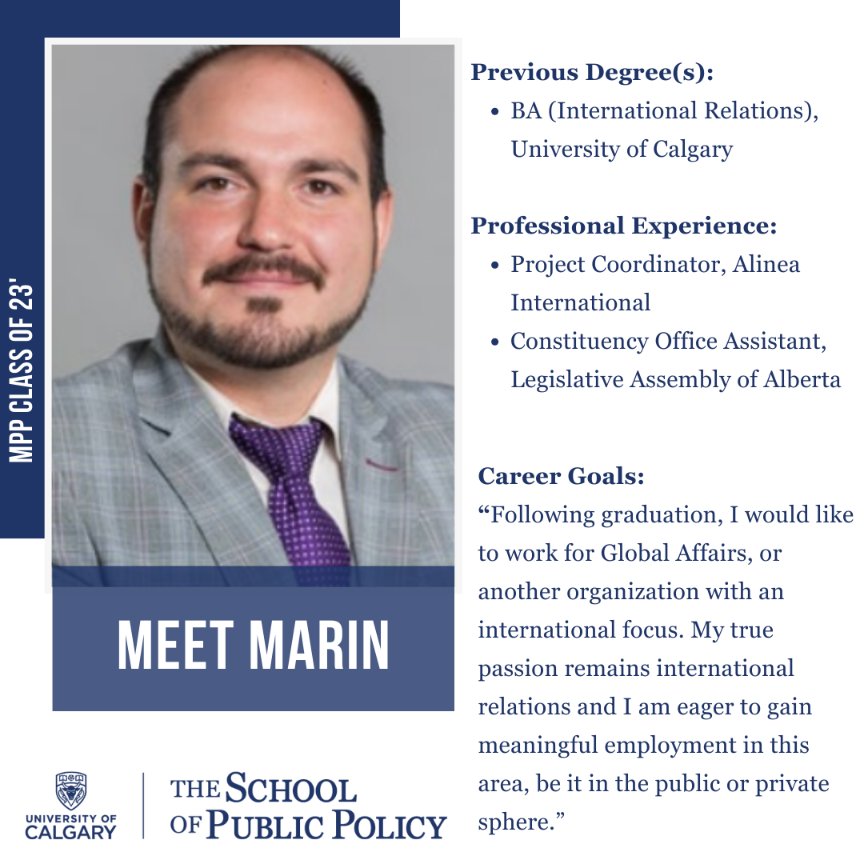 Meet Marin, a member of the Master of Public Policy cohort at The School of Public Policy. He holds a BA in International relations from the University of Calgary and is working as a project coordinator for Alinea International. Learn more about his story! <a href="/policy_school/">School of Public Policy</a>