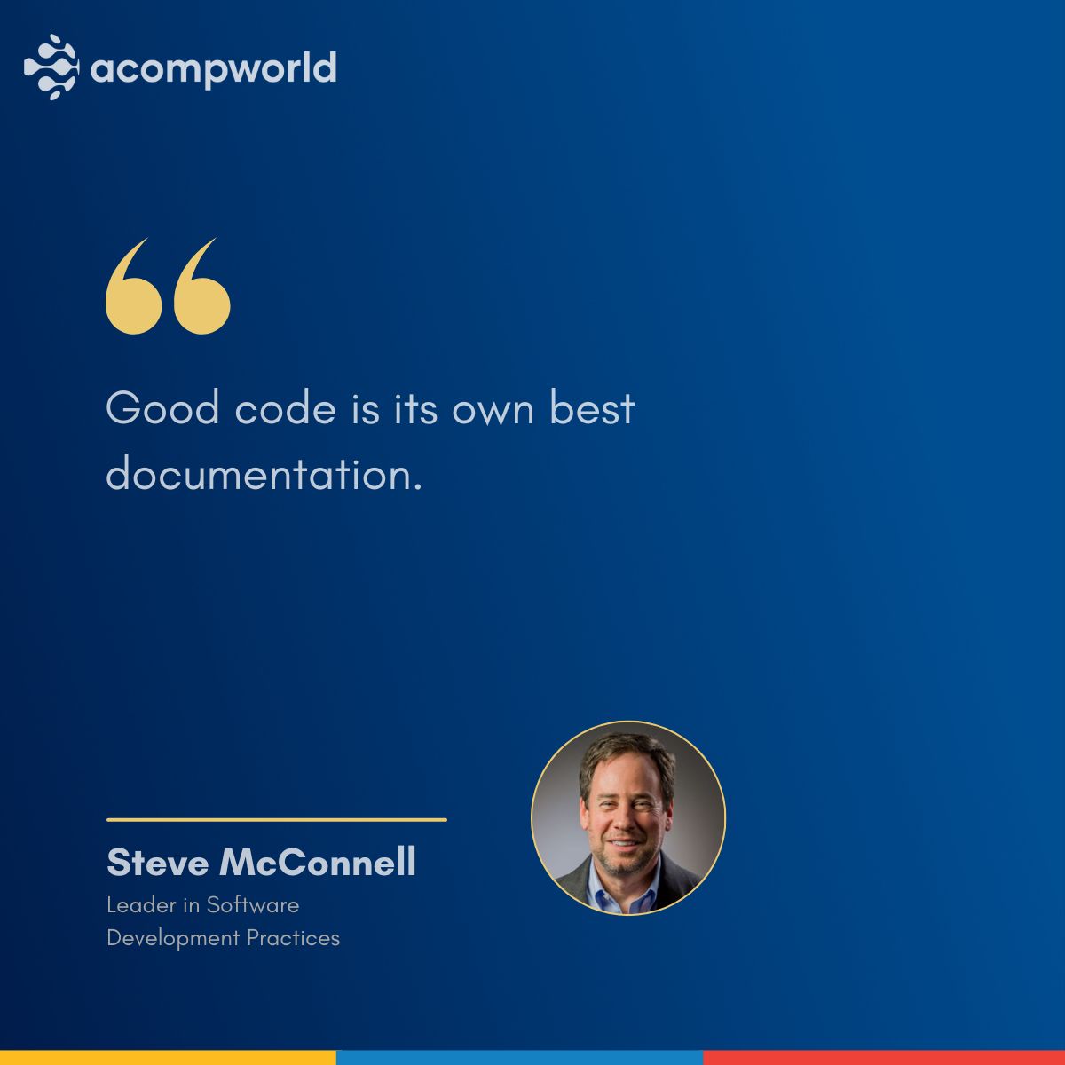 Steve McConnell reminds us that writing good code is like crafting a self-explanatory masterpiece. 📜💻 

#CodeCraftsmanship #CodingWisdom' #weeklyquote #quote #acompworld