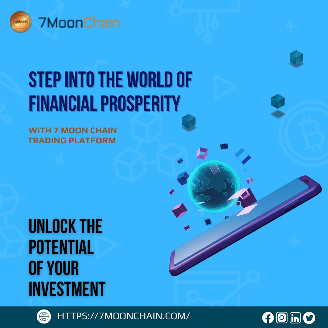 7moonchain's tweet photo. Step into the world of financial prosperity with 7 Moon Chain trading platform!!

Unlock the potential of your investment 

Check it out here: 
https://t.co/OiFPuv9dPk

#7MoonChain
#blockchain #blochaintechnologyservices #blockchainservices #blockchainsolutions https://t.co/EIPr9QPkAM