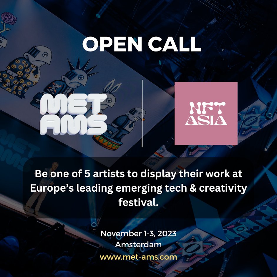 📢𝗢𝗣𝗘𝗡𝗖𝗔𝗟𝗟📢
NFT Asia is teaming up with MET AMS to showcase the works of 5 artists in their gallery space from Nov 1-3!

To join:
- Post a VERTICAL art piece (image/video)👇
- Follow <a href="/NFTAsiaOfficial/">NFT Asia</a> &amp; <a href="/met_ams/">MET AMS</a>✨
- Tag friends to inform them💕
Deadline: Sept 19, 2pm SGT.