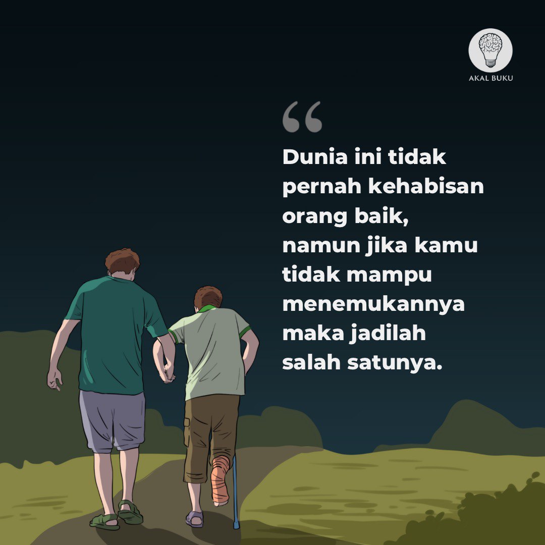 AkalBuku's tweet photo. Jangan berhenti berbuat baik. https://t.co/wgwn73ktG5