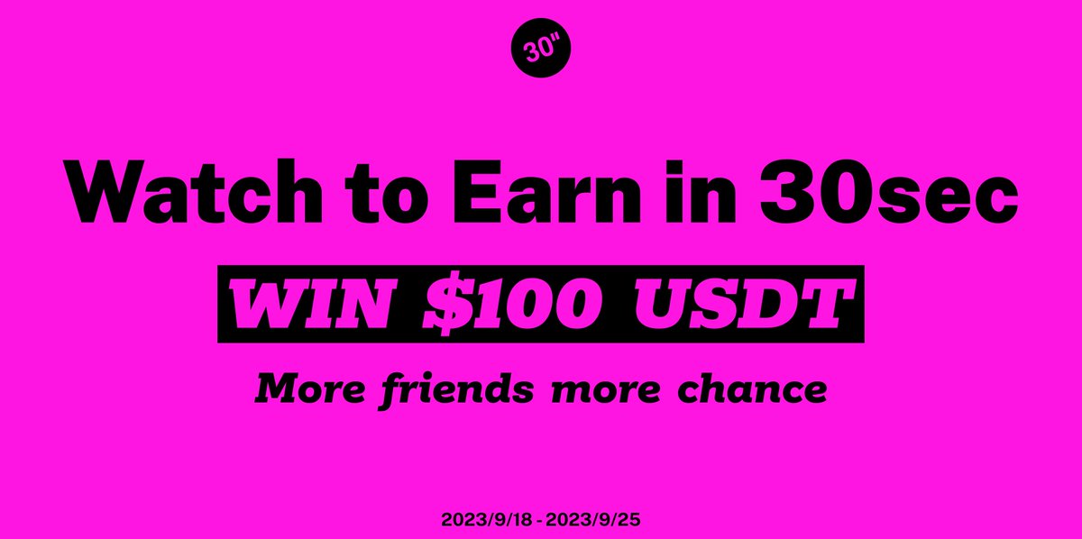 Invite Your Friends to Earn in 30sec Together! 

🎁 50U FCFS + 50U Lottery

Invite more friends to get a bigger chance to win the 100U reward! Welcome to earn in 30sec's Time Economy experiment, and discover your beloved brands!

⏰ 2023/9/18 14:00 - 2023/9/25 14:00 GMT+8

Task