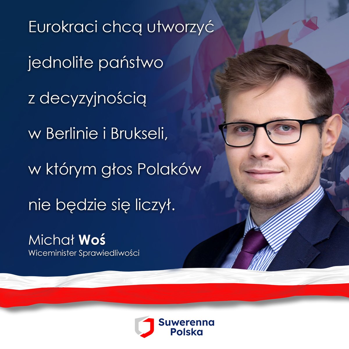 Dopóki rządzi Zjednoczona Prawica, Polska nie będzie unijnym landem.