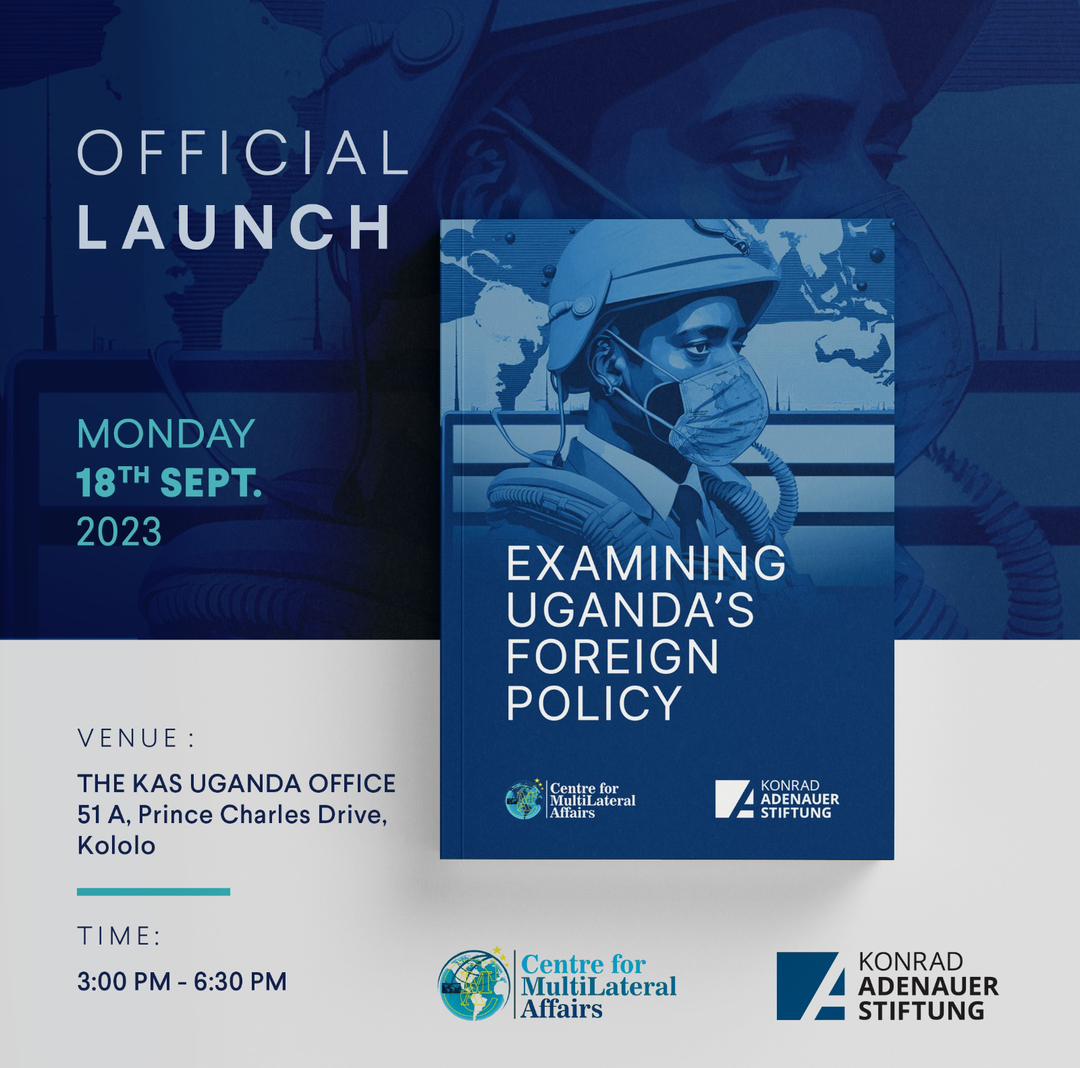 📣 Reminder: Official Launch - KAS/CfMA Publication Examining Uganda’s Foreign Policy! 
 
💡Konrad-Adenauer-Stiftung Uganda and CfMA will be hosting a High Level Dialogue to unpack Uganda’s foreign Policy agenda in the rapidly evolving dynamics of global politics.
#KAS4Democracy