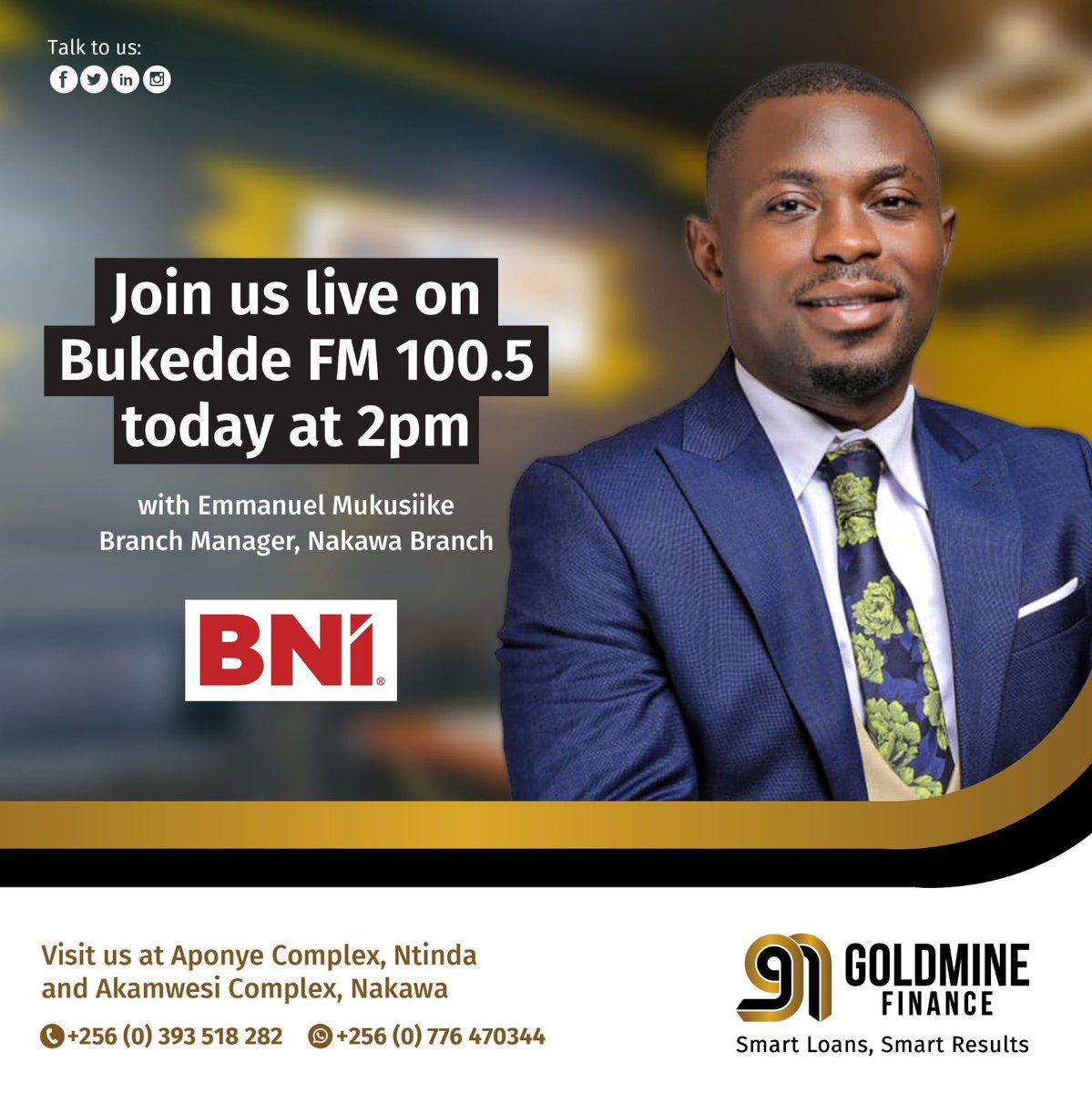 GoldmineFinance's tweet photo. Tune in to Bukedde FM at 2PM for a conversation with our Nakawa Branch Manager. 

#GoldmineFinance #SmartLoansSmartResults #BukeddeFM https://t.co/n8qrq2yLnt
