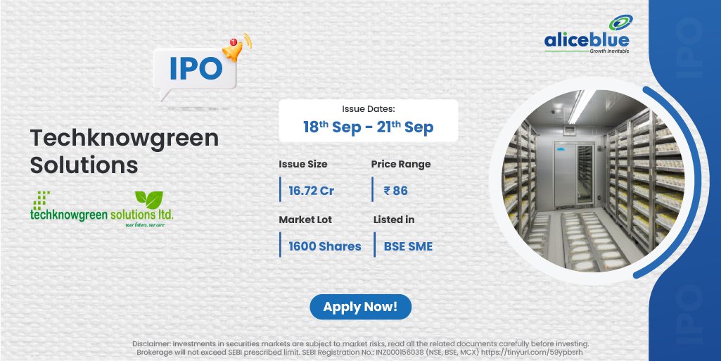 aliceblue_india's tweet image. Techknowgreen Solutions Ltd IPO is now LIVE!Click bit.ly/41wYbyg to apply #aliceblueipo
Start date: September 18, 2023
End date: September 21, 2023
Disclaimer: lnkd.in/gJJDnvn2
#techknowgreensolutions #techknowgreenipo #ipoalert #AliceBlue #stockmarket