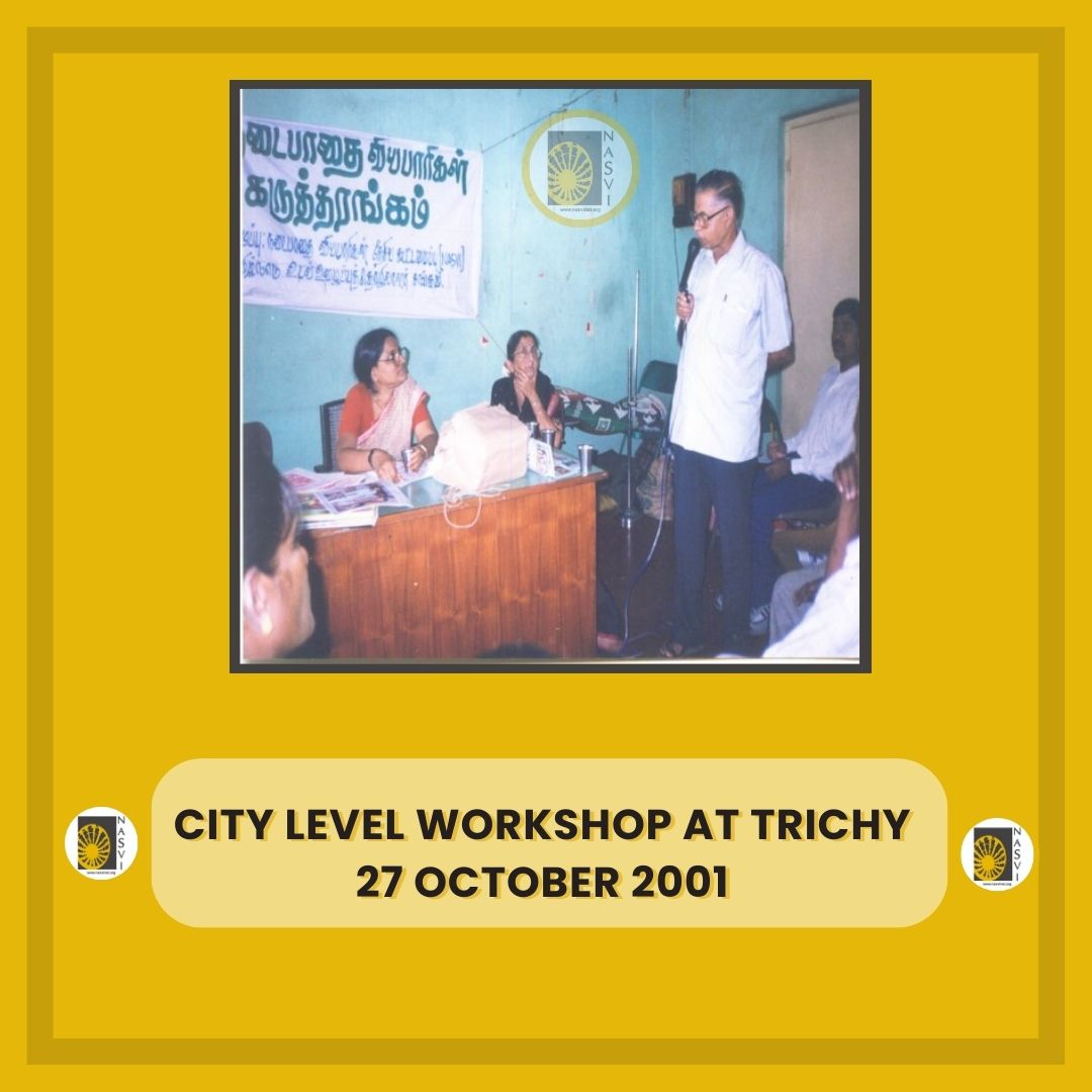 Remembering Nasvi's 25 years of journey.

City Level Workshop at Trichy 27 October 2001.

#25YearsofNASVI 
#VendingWithDignity