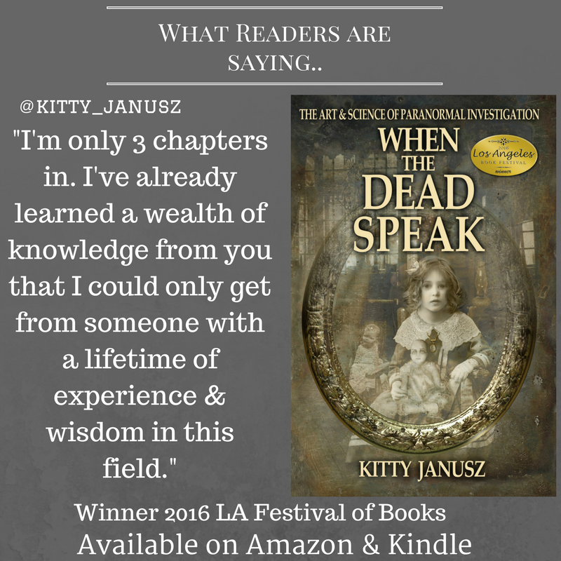 When the Dead Speak the Art &amp; Science of Paranormal Investigation
By award winning author Kitty Janusz
amzn.to/2bdopRO