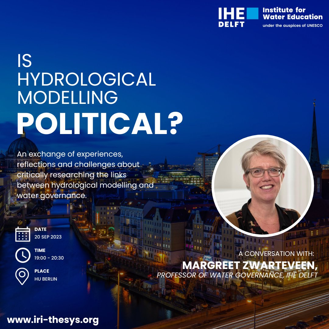 IHE Delft Professor Margreet Zwarteveen, an expert in #watergovernance, is scheduled to deliver a talk on 'Situating Hydrological Modeling' during the PhD Summer School at @HumboldtUni. You can find more info at: iri-thesys.org