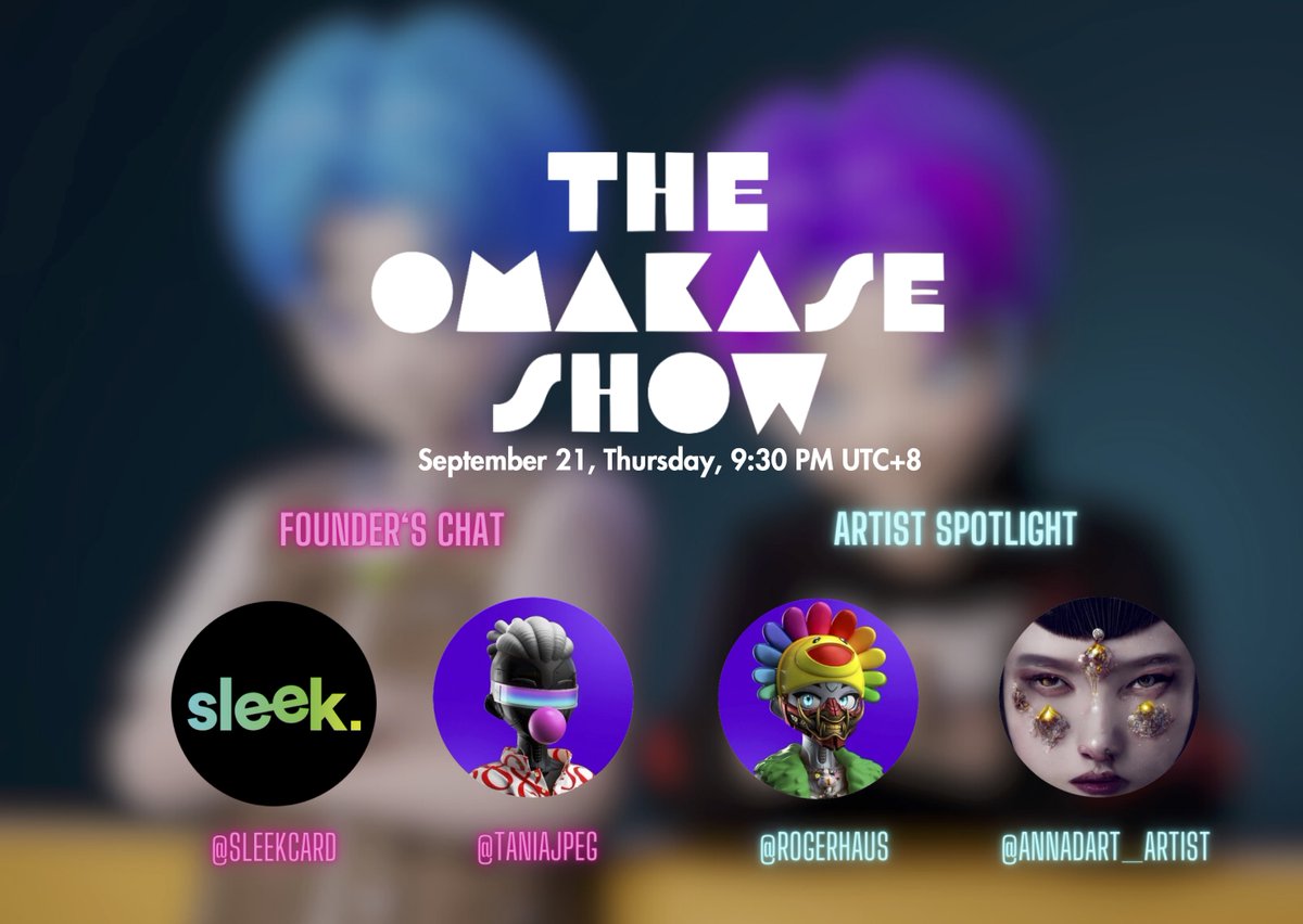 tinoch's tweet photo. 🍣The Omakase Show🍶 is back this week with an exceptional lineup of builders &amp; artists in Web3!

🎙️Hosted by @tinoch &amp; @sushinigami_ 
🧠Guest Speakers:
🪪 @Taniajpeg , Co-founder of @Sleekcard 
🎨 @RogerHaus &amp; @annadart_artist 

👇Set your reminder now &amp; see you on Thursday! https://t.co/E05vGwhT9I