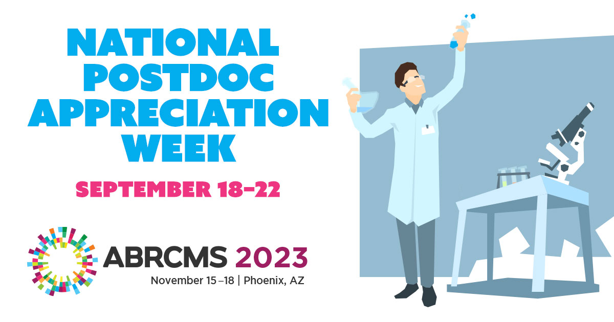 While we thank our postdocs year-round, this week it’s official! This National Postdoc Appreciation Week, we recognize the contributions of postdoctoral scholars to research & discovery. The #ABRCMS community wouldn’t be the same without you! asm.social/1rV #NPAW2023