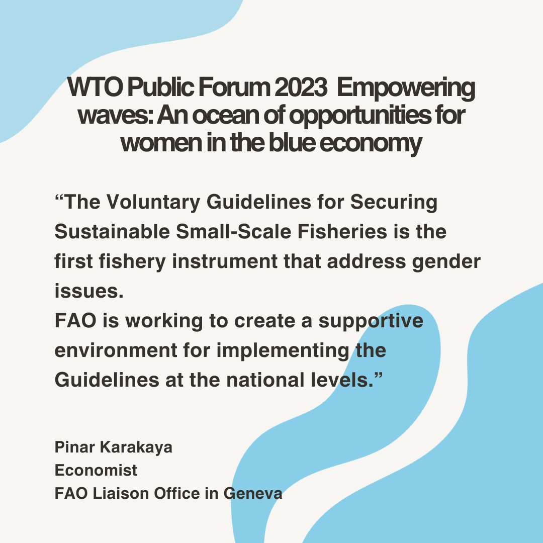 Pinar Karakaya, Economist, @FAO Liaison Office in Geneva shared the work FAO does to safeguard women in the blue economy 🌊at the #WTOPublicForum @FAOfish @Safe_Seaweed @wto @OceanEco_UNCTAD
