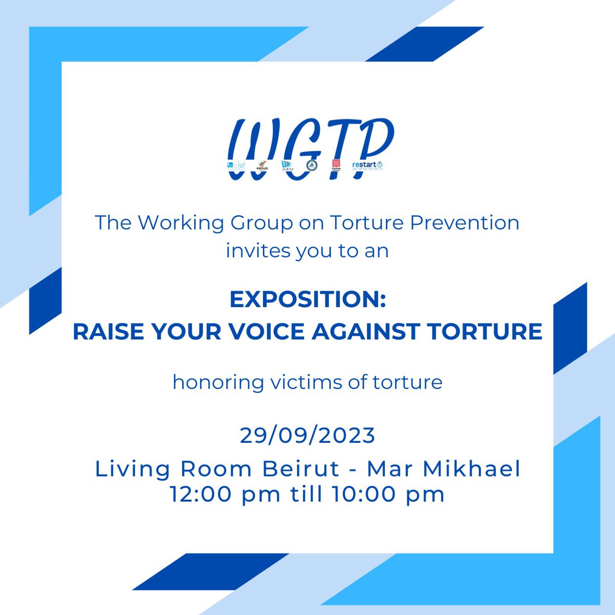 The Working Group on Torture Prevention cordially invites you to an exposition titled 'Raise Your Voice against Torture” to honor victims of torture's fight against the impact of torture on their lives. Join us and be many!