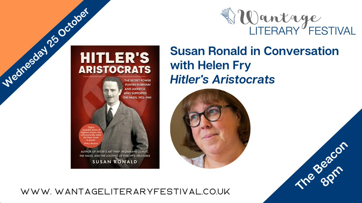 Come and hear two history talks on Wednesday 25 October @beaconwantage @drhelenfry Women in Intelligence: The HIdden History of Two World Wars Susan Ronald, Hitler's Aristocrats: The Secret Power Players in Britain and America Who Supported the Nazis buff.ly/3LUO5hV