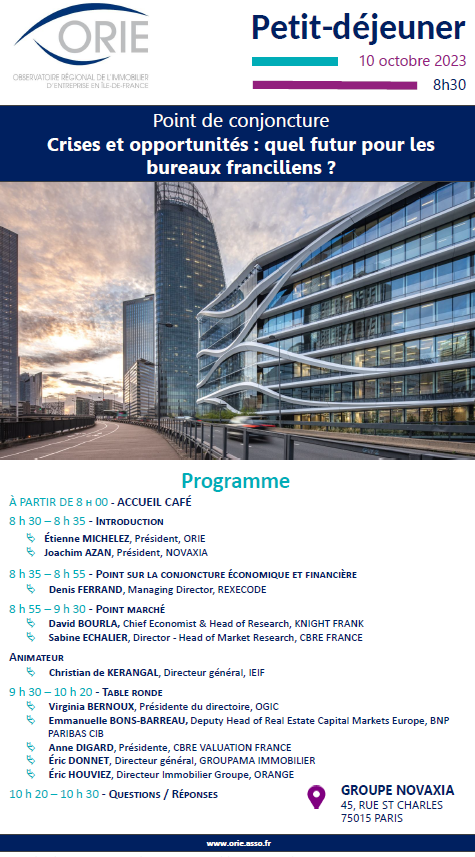 Point de conjoncture de l'ORIE - 10 octobre 2023
"Crises et opportunités : quel futur pour les bureaux franciliens ? " à Novaxia, 45 rue St-Charles, 75015 Paris. Evènement réservé aux sociétés membres de l’ORIE. Pour plus d’informations, contacter le 01 40 61 86 58. #Bureau #IDF