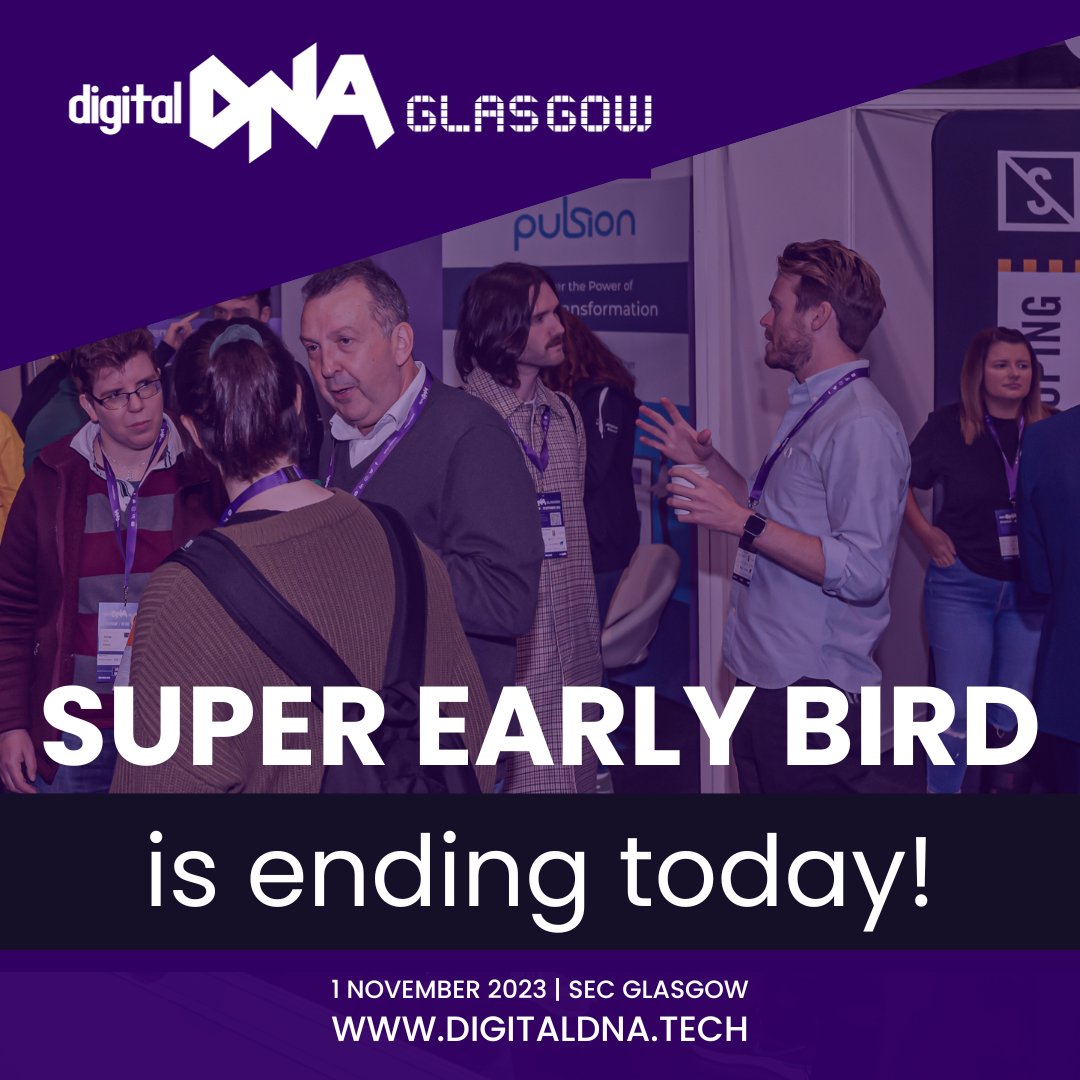 📢 LAST CALL for Super Early Bird Tickets! Grab your team and get your tickets while you have this discount! lnkd.in/eUbVEVGP #SuperEarlyBird #DigitalDNA #glasgow