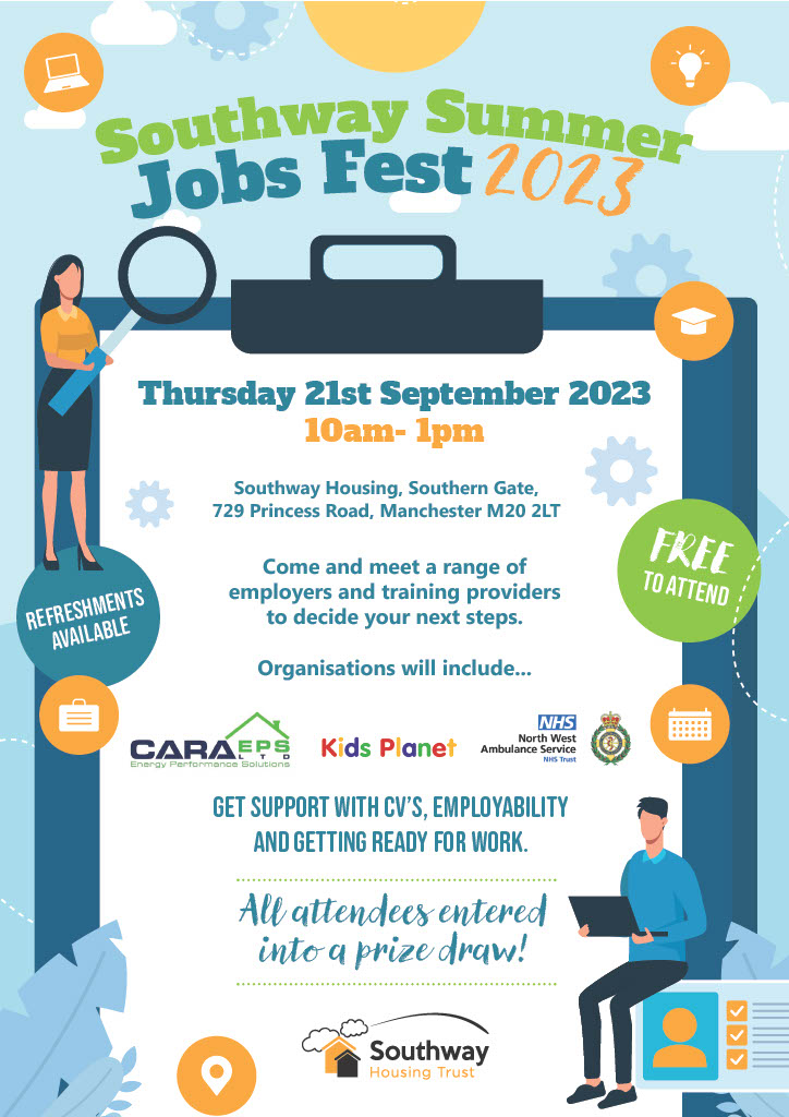 This Thursday, join us for our annual Southway Summer Jobs Fest for free career support, exhibits from employers, refreshments, a prize draw and more! Free to attend for everyone!

Join us between 10am - 1pm at our Southern Gate offices.
729 Princess Rd, Manchester M20 2LT.