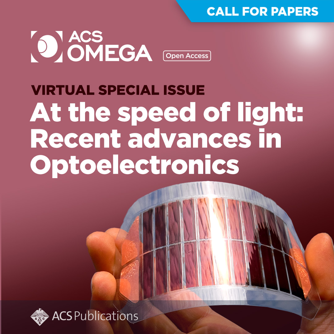 silvia_i_'s tweet image. Quick as flash! ⚡ Send us your latest  &amp;amp; brightest ✨research! Just kidding, we welcome submissions for this Virtual Special Issue on💡 #Optoelectronics through 1 April 2024.

Publish in our highly-read, broad-scope, fully #openaccess journal @ACSOmega .

connect.acspubs.org/optoelectronic…
