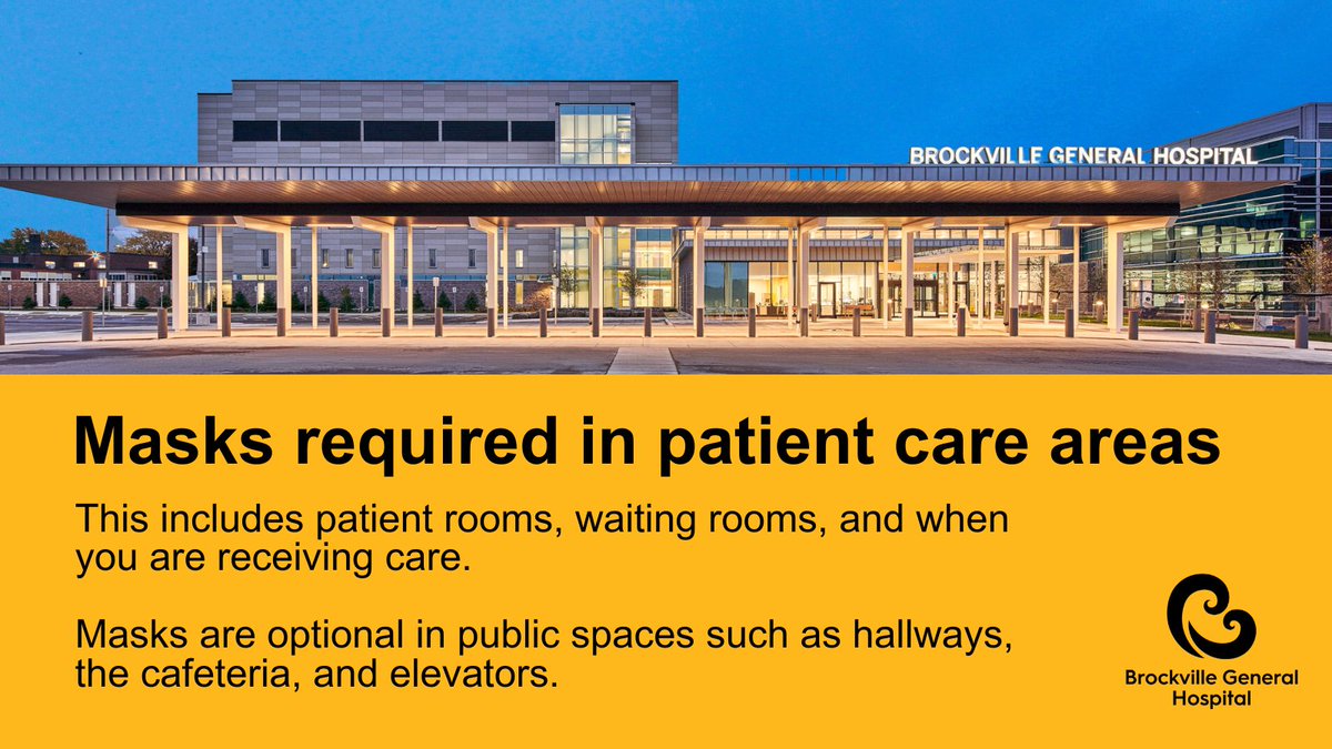 Due to the rise of respiratory illnesses, masks are required in patient care areas, including waiting rooms, patient rooms, and when receiving care. Masks are optional in public spaces.

For more information, visit BrockvilleGeneralHospital.ca/Visiting