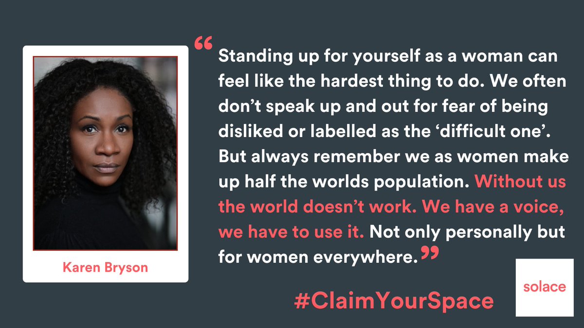 Actor, writer, director and Solace Ambassador, @Karen_Bryson, on speaking up in the face of fear. How do you use your voice for yourself or other women and girls? Let us know using #ClaimYourSpace. You can find out more and respond anonymously at bit.ly/claim-your-spa…
