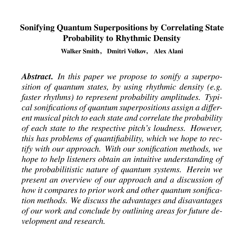 sporkl_'s tweet photo. Recently had my first paper accepted for publication! Written with Walker Smith and Alex Alani, about sonifying quantum superposition states!
#paper #publication #quantum #quantumphysics #quantumcomputing #research #undergraduate #sonification #music #rhythm #polyrhythm https://t.co/wINbRWWT1G