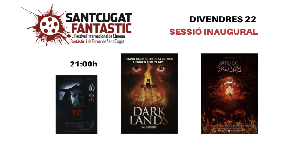 🗓️ Divendres, 22 de setembre: 
🎬 Sessió Doble Inaugural
🕗 20.30 h: 
🎬 Benvinguda als <a href="/CinemesStCugat/">Cinemes Sant Cugat</a> 
🕘 21 h:  
📽️ 'Quiet' d'Héctor Romance (20')
📽️ 'Juego de Brujas' de Fabián Forte (80')
📽️ 'Darklands' de Julian Richards (90')