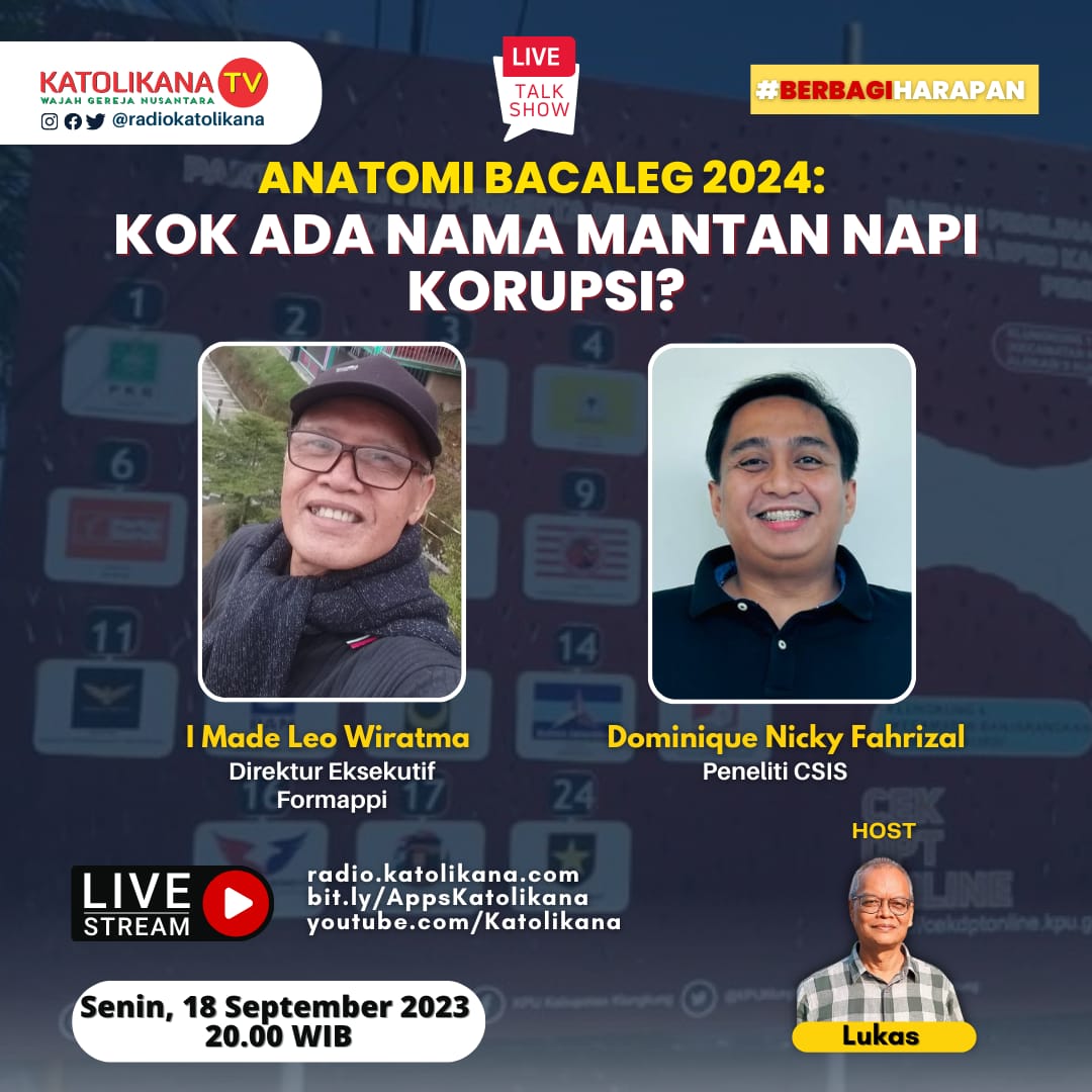 RadioKatolikana's tweet photo. ANATOMI BACALEG 2024: KOK ADA NAMA MANTAN NAPI KORUPSI?
#LiveTalkshow #KatolikanaTV
Senin, 18/9/2023 l 20.00 WIB
• I Made Leo Wiratma, Dir. Eksekutif Formappi
• Dominique Nicky Fahrizal, Peneliti CSIS
https://t.co/KSyQGgHFap
https://t.co/DbtMe3jW93
https://t.co/Jq0av0H0Dp https://t.co/MuUcL8Ockl