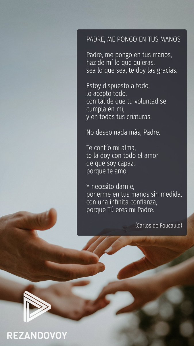 rezandovoy's tweet photo. La «Oración del abandono» de Carlos de Foucauld es siempre un regalo.
Recíbela como tal, y con esa confiada disposición, redescubre cada uno de sus versos.
Siempre te dirán algo nuevo. https://t.co/r6btuHkiHp