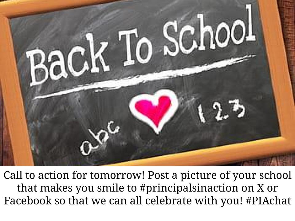 Call to action for tomorrow! Post a picture of your school that makes you smile to #principalsinaction on X or Facebook so that we can all celebrate with you! #PIAchat