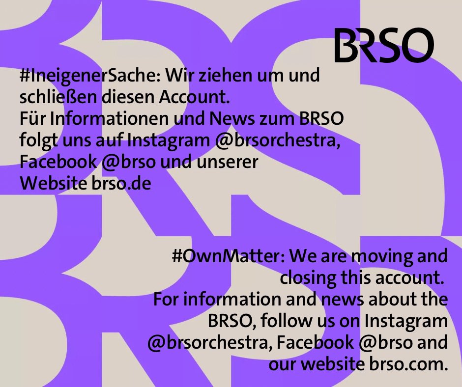👋 #IneigenerSache Wir schließen diesen Account. Aber: Alle Infos und News rund um das BRSO gibt es weiterhin bei Instagram, Facebook und auf unserer Website! Wir freuen uns, euch dort zu sehen! ❤️