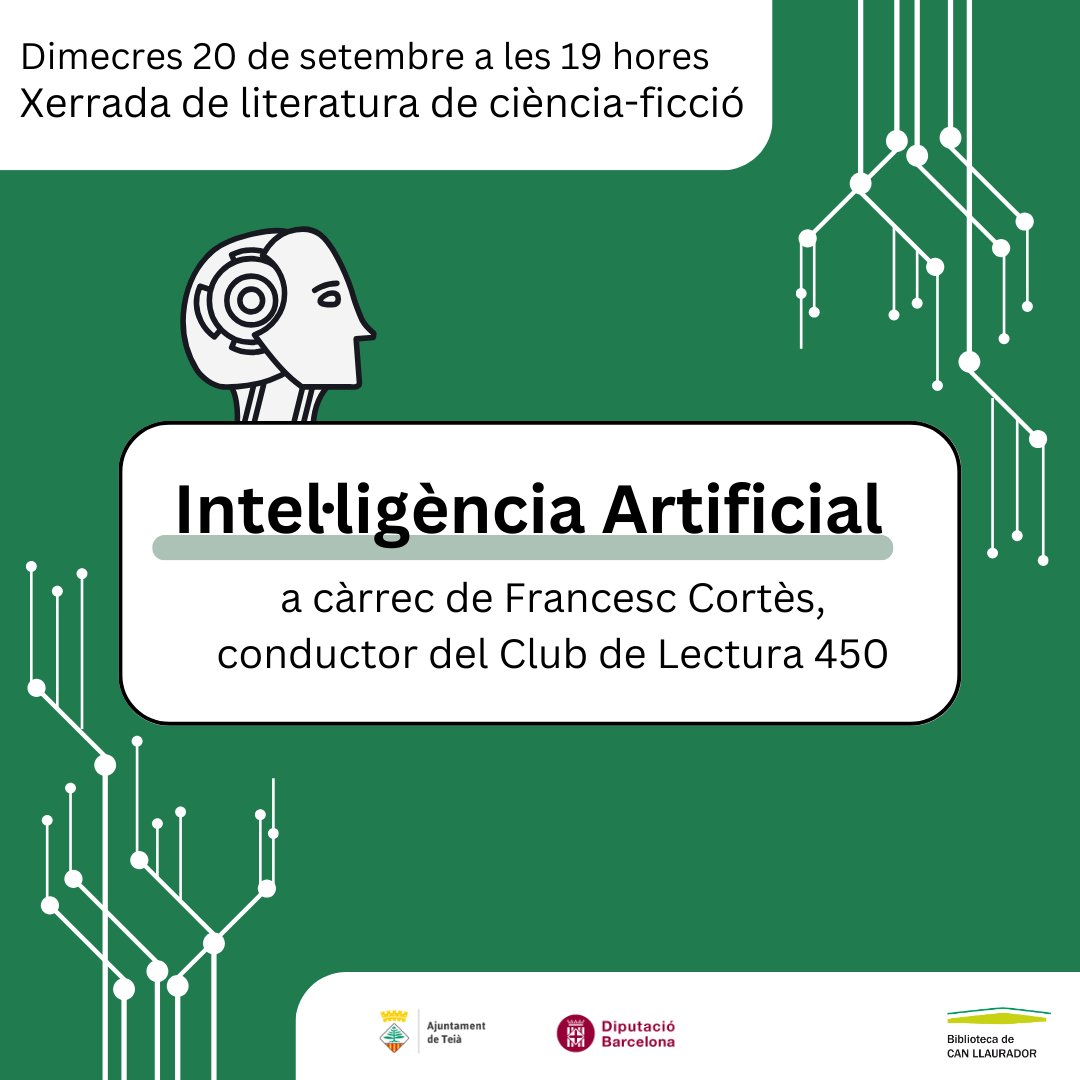 ⚡️Dimecres 20 de setembre, Francesc Cortès <a href="/FRANtastikus/">Francesc Cortès Cid 📝🐉</a>, conductor del Club de Lectura de Ciència-Ficció 450 de la <a href="/bteiacl/">Biblioteca de Can Llaurador</a>, farà una xerrada oberta a tothom sobre Intel·ligència Artificial i el seu protagonisme en la literatura de ciència-ficció. 
Us hi esperem!
#Teià #Cultura