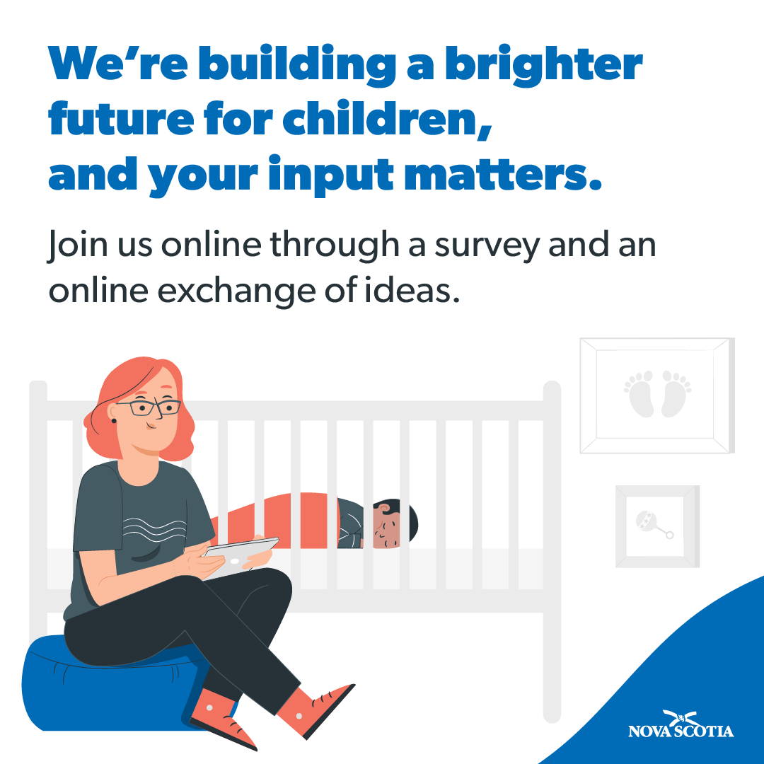 nseducation's tweet photo. All Nova Scotians are invited to participate in an online survey and exchange of ideas about early learning and childcare. The survey takes about 5-10 minutes and is now available! https://t.co/X8jg13qObf https://t.co/lrqQjplIUX