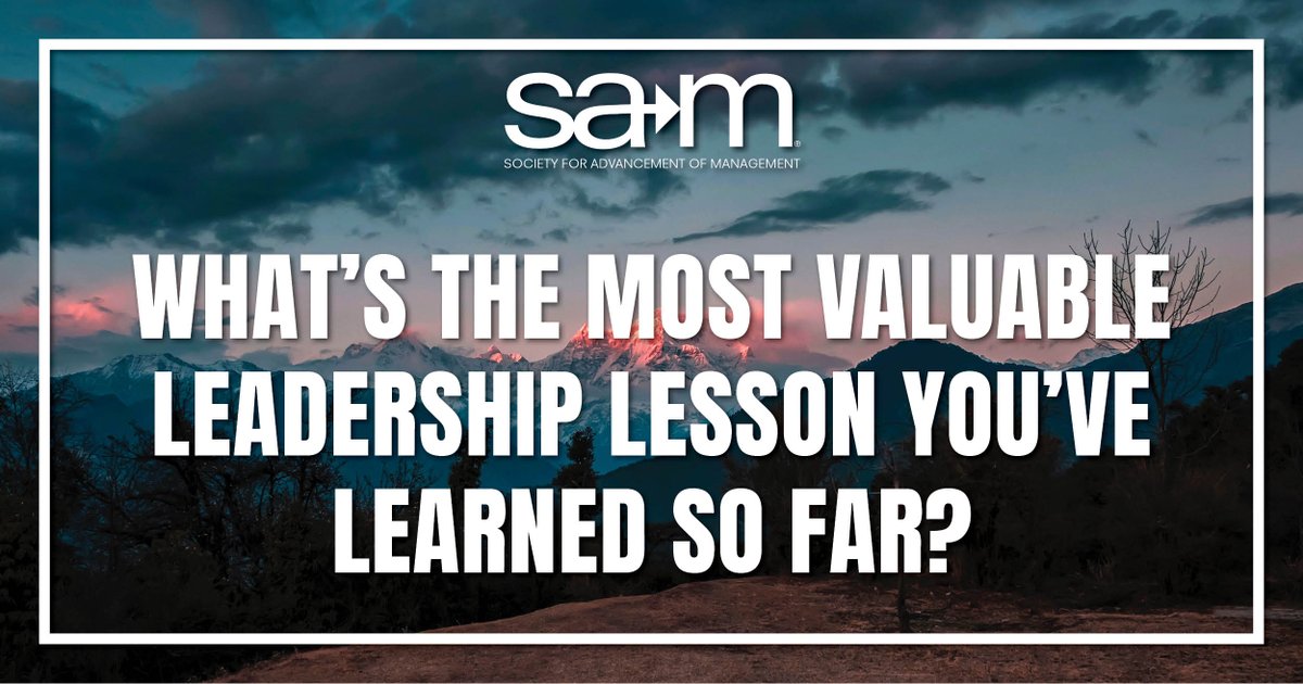 SAM_samnational's tweet photo. Every leader has a pivotal lesson that shapes their journey. What's the most significant leadership lesson you've learned? Share your insights below! #SAM #ManagementThoughts #AskAManager https://t.co/yfQOXVvqhY