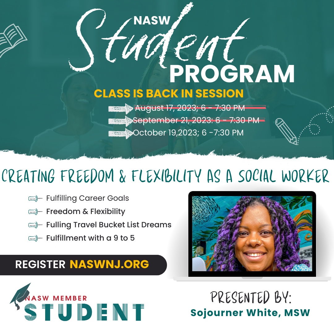 Creating Freedom & Flexibility in Your Social Work Career October 19, 2023; 6 – 7:30 PM EST This webinar aims to support social work students by providing them with core skills to find enjoyment in your career path. All are invited to attend! Register at socialworkers.org/studentevents