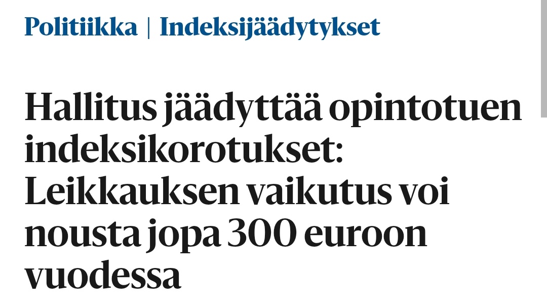 Opintopsykologina työskennelleenä haluaisin vain sanoa, että opiskelijoilta leikkaaminen on todella huono idea.

Opiskelijoista jo nyt joka kolmannella on ollut mielenterveysoireita. Heikko toimeentulo on tutkitusti altistava tekijä. Eikö nuorten mielenterveys kiinnostakaan?