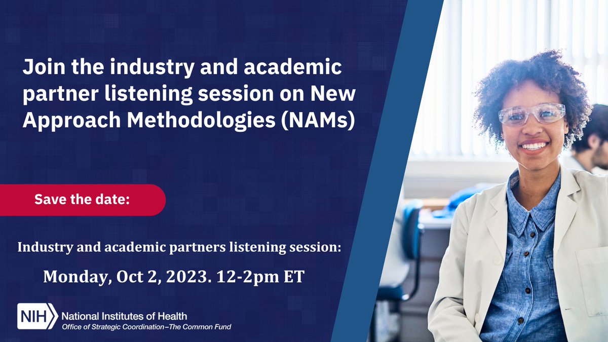 NIH_CommonFund's tweet photo. The @NIH_CommonFund is hosting a listening session to hear directly from #BiomedicalResearchers in #academia and #industry about their experiences in #NewApproachMethodologies. Join us on Oct 2 at 12pm ET to be part of the conversation: https://t.co/deEoSvYIjP https://t.co/TZUKFvhNpi