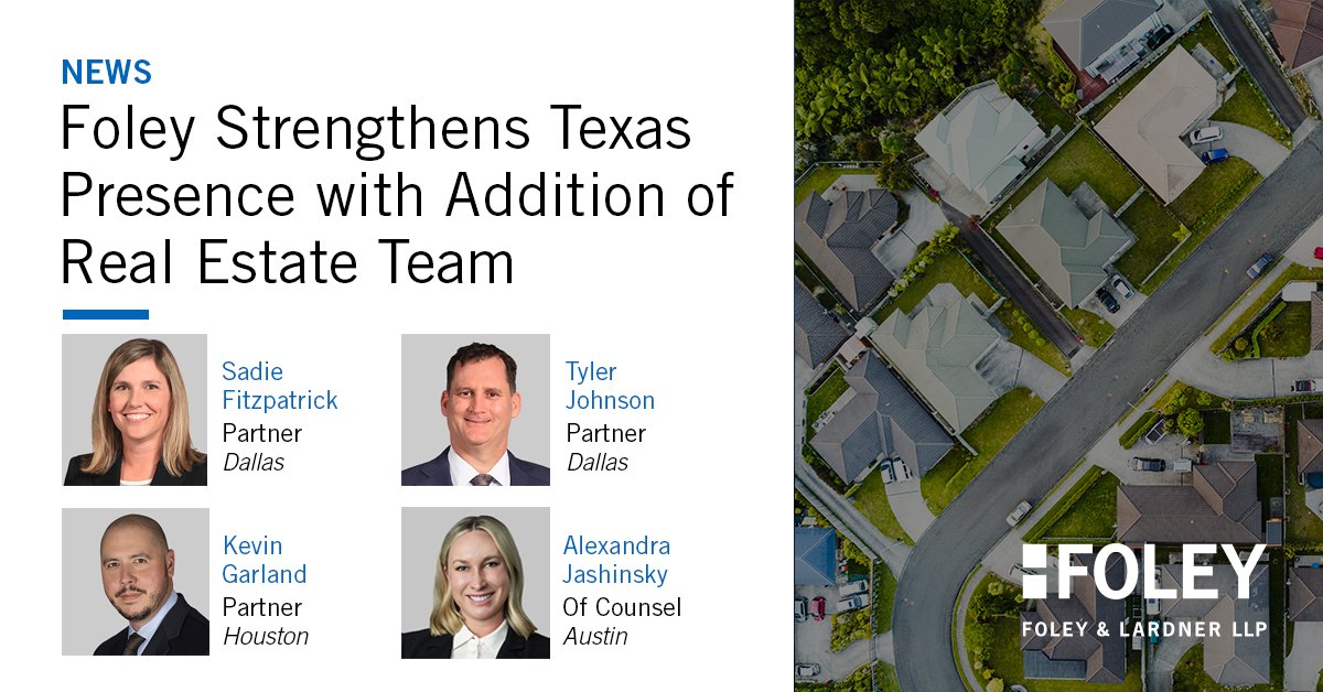 We are excited to announce that Foley has expanded our national Real Estate Practice Group with a team of 4 attorneys across our Texas offices. The group includes Tyler Johnson, Sadie Fitzpatrick, Kevin Garland, and Alexandra Jashinsky. bit.ly/3sUmcCR #HappyAtFoley