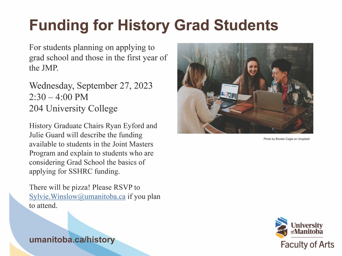 UM_HistoryDept's tweet photo. @UM_HistoryDept + @UWpgHistory info session on 27 Sept at 2:30 for grad students + snr history undergrads wanting to learn about applying for graduate funding. Remember to RSVP to sylvie.winslow@umanitoba.ca if you want to attend. https://t.co/1OFHBiga7q