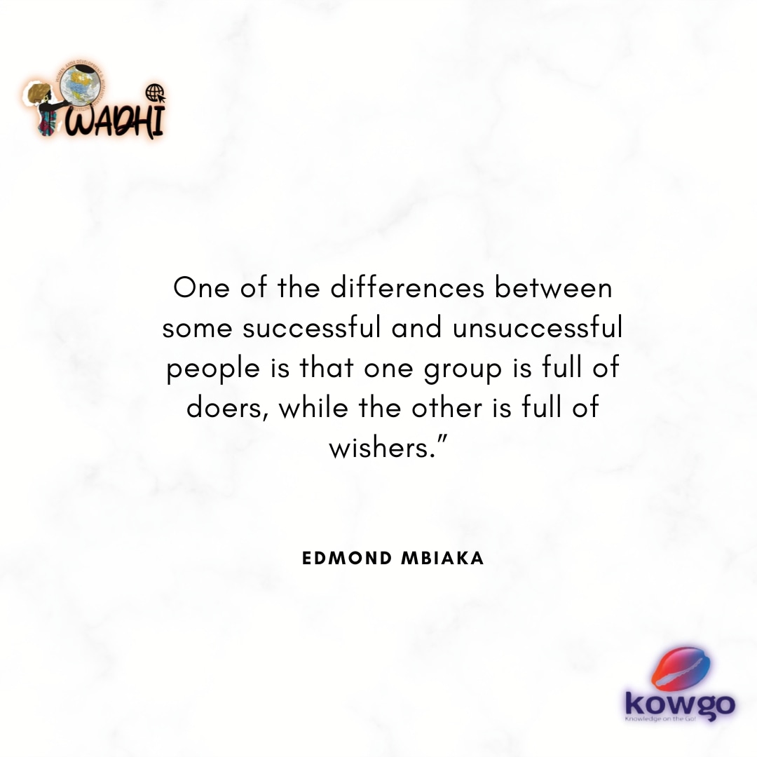 One of the different between some successful and unsuccessful people is that one group is full of doers while the other is full of wishes.  Edmond Mbiaka

Have a fruitful week 
#wadhikowgo #womenintech #womenintrade #womeninbusiness #womenempoweringwomen #mondaymotivation