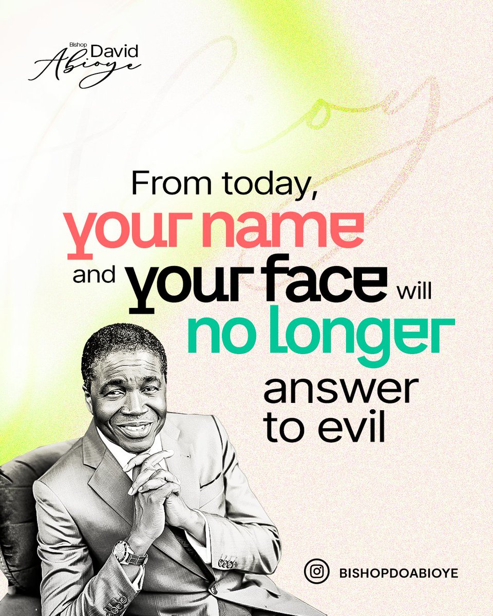 Evil will forever forget your address. From now onward, your name and face will only answer to blessings, beauty, health and prosperity.