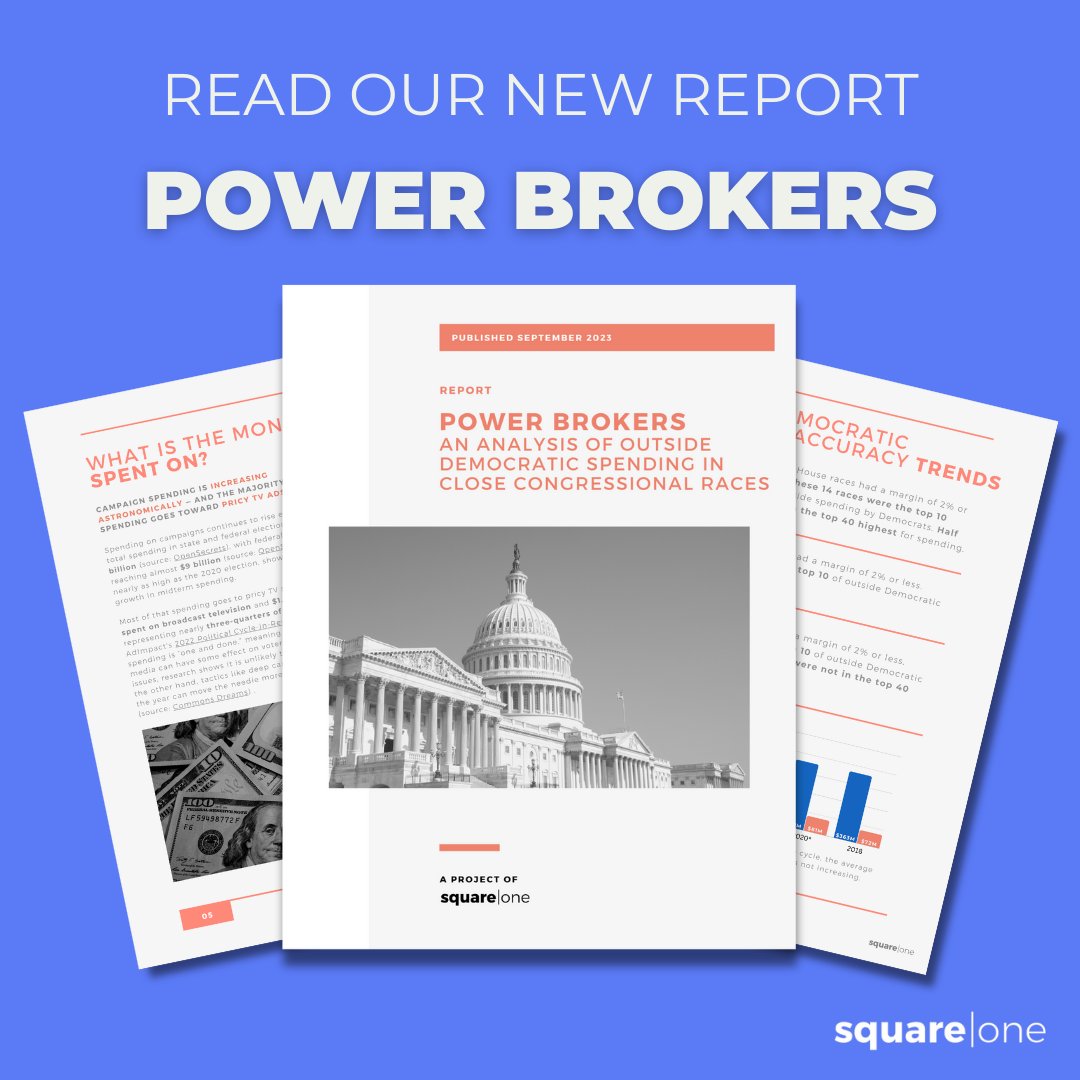 Hot off the presses! We are excited to share Square One's new report with you: Power Brokers: An Analysis of Outside Democratic Spending in Close Congressional Races Read it here: squareonepolitics.org/reports