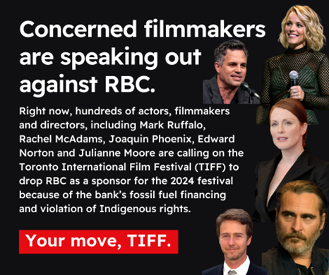 Health_Enviro's tweet photo. Over 300 filmmakers are calling on @TIFF to drop @RBC as a sponsor because of investments in #FossilFuels &amp; violation of #Indigenous rights.  #DropRBC @FossilTreaty @CAPE_BC @CAPE_AB @GASP4Change @CANE_ACIIE @ehfcca @Seniors_CAN https://t.co/1RXQLIuL3G