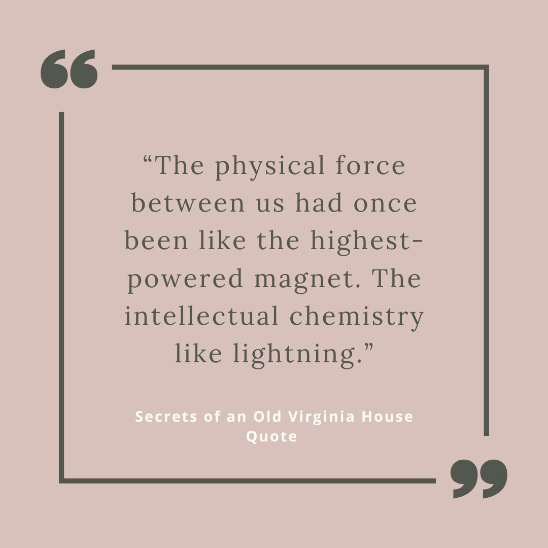 Next quote from Secrets of an Old Virginia House. Release date coming soon!