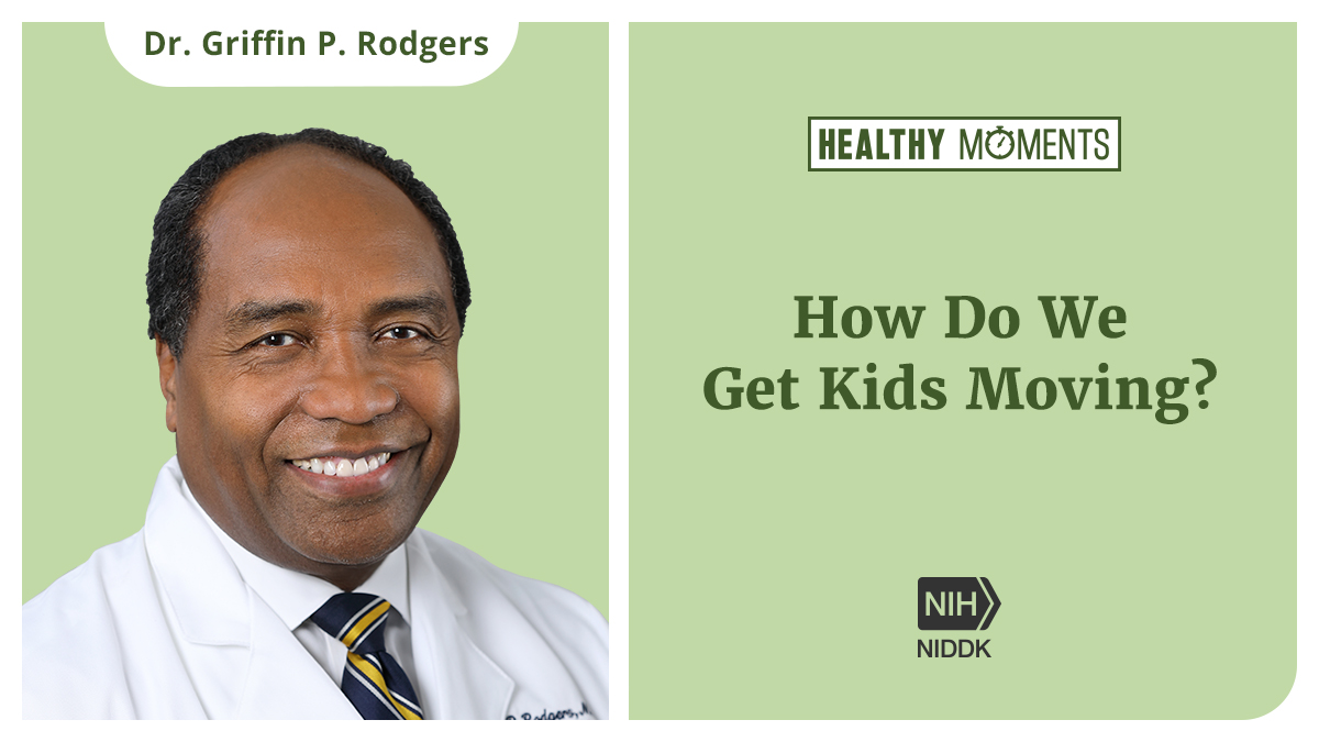 Why is one hour of daily physical activity important for kids? @NIDDKgov Director Dr. Griffin P. Rodgers shares on this week's #HealthyMoments: niddk.nih.gov/health-informa…