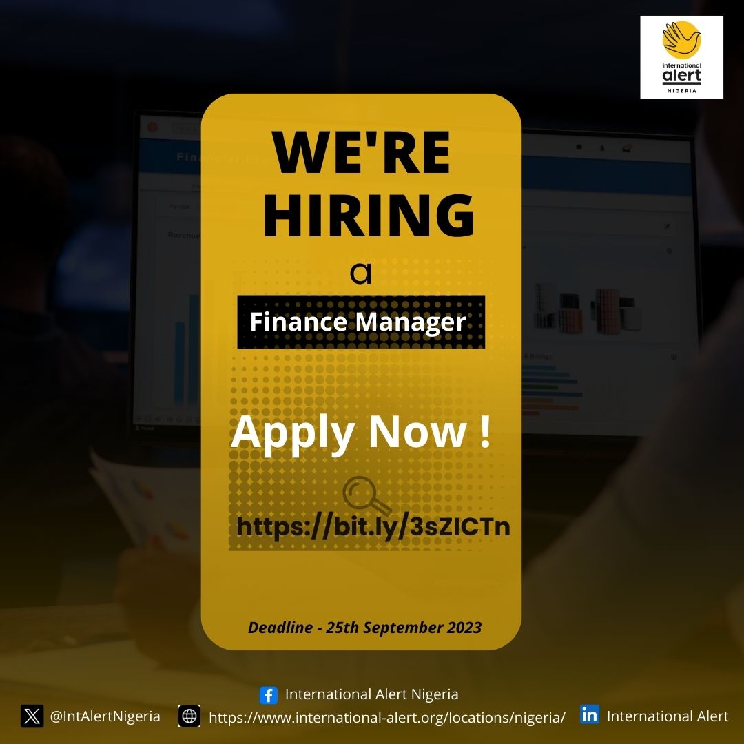📣Call for Applications!
 International Alert Nigeria is recruiting for the position of a Finance Manager.
Read More on how to apply - bit.ly/3sZICTn
Deadline: 25th September 2023.

#IAlertNigeria #NigerianJobs #AbujaJobs #FinanceManager