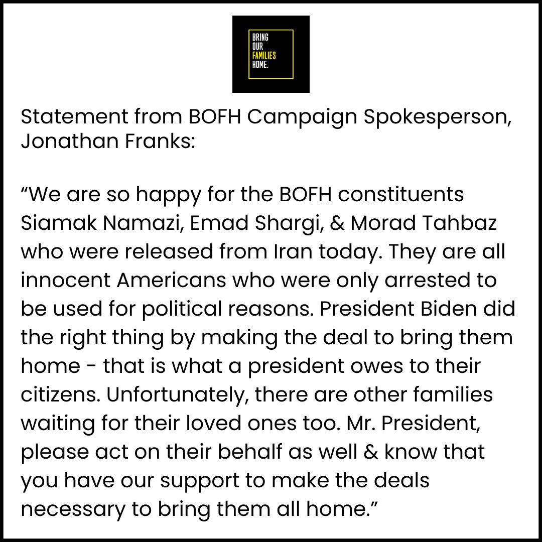 Statement from @BOFHcampaign on today’s incredible releases of constituents @FreeMorad1, @FreeTheNamazis, and #FreeEmad!

As overjoyed as we are, we also ask all to remember that constituent @Shahab_Dalili (a wrongfully detained U.S national per @JamesFoleyFund) was left behind.